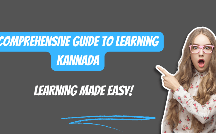  Navigating Kannada: A Comprehensive Guide to Learning the Basics