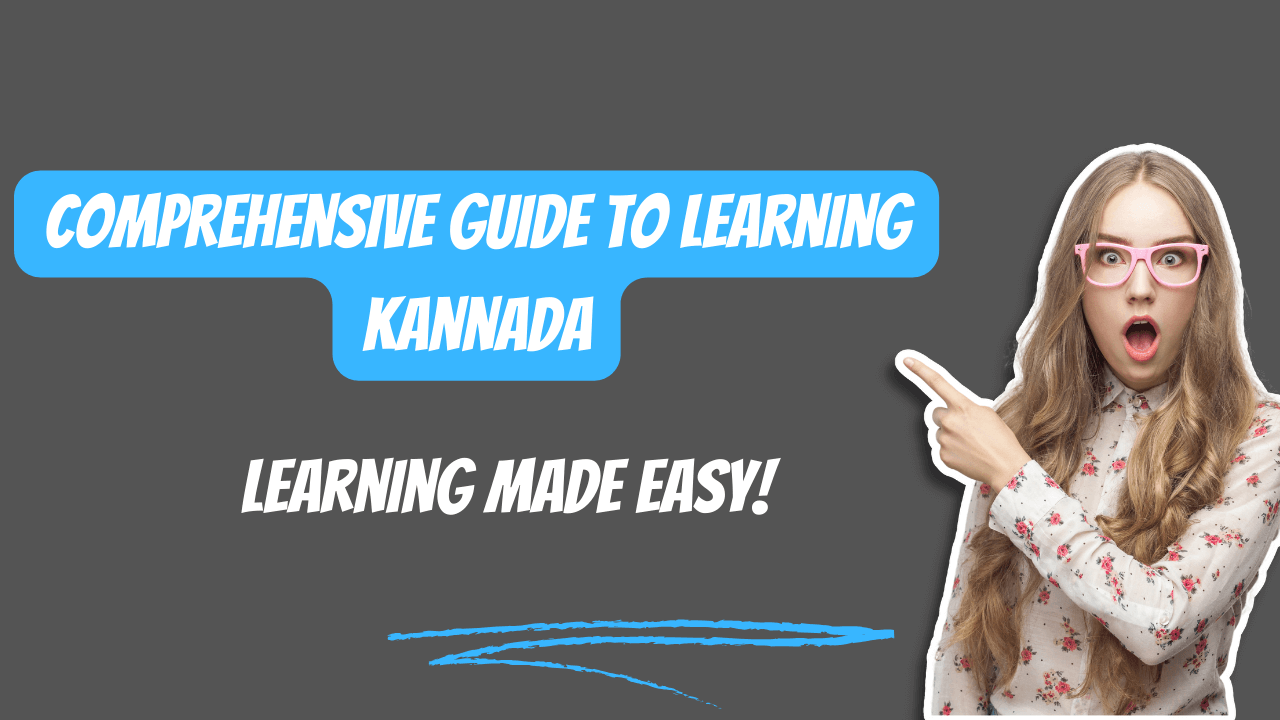 Navigating Kannada: A Comprehensive Guide to Learning the Basics