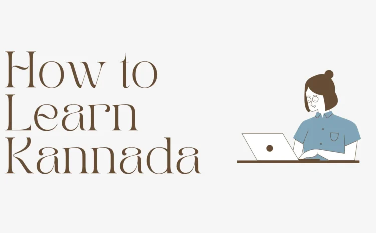  How to Learn Kannada Easily – Step-by-Step Guide (2025)