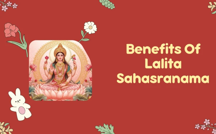  7 Benefits of Lalita Sahasranama Chanting for Students