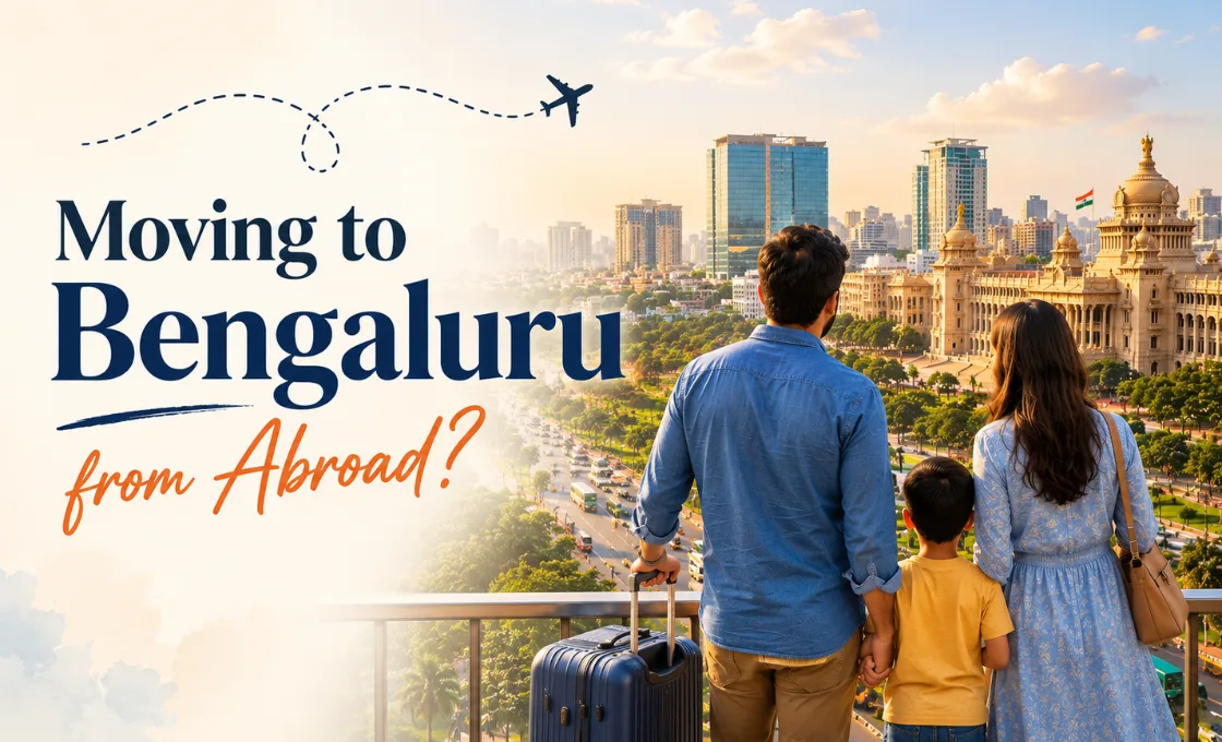 Moving to Bengaluru from Abroad? Here’s Everything You Need to Know